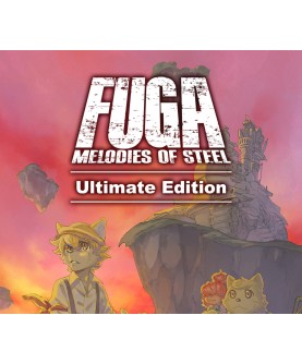 Fuga: Melodies of Steel Ultimate Edition Steam Key GLOBAL
